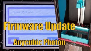 06 Anycubic Photon  Firmware Update [upl. by Akired]