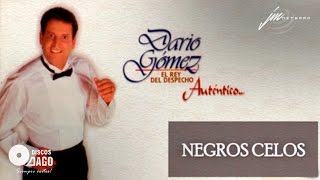 Dario Gómez  Negros Celos Official Audio [upl. by Nothgierc]