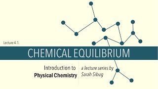 41 Chemical Equilibrium [upl. by Nabla992]