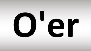 How to Pronounce Oer Correctly [upl. by Nej]