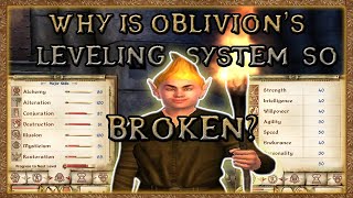 Why Is Oblivions Leveling System So Broken [upl. by Yerhcaz981]