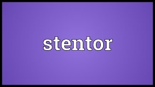 Stentor Meaning [upl. by Hsejar]