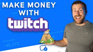 Twitch Monetization How to Make Money Using Twitch [upl. by Naes]