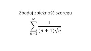 Zbadaj zbieżność szeregu  kryterium całkowe [upl. by Ahsilak]