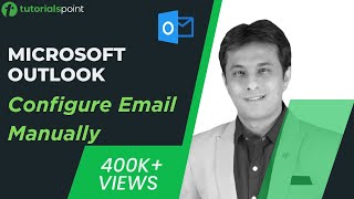 MS Outlook  Configure Email Manually  How to Arrange Outlook Inbox  Tutorialspoint [upl. by Adnomar462]