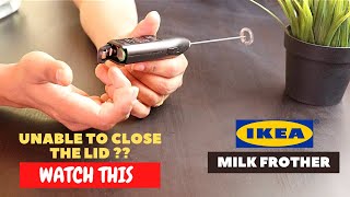 IKEA Milk Frother Battery Installation and Trick To Close the Lid [upl. by Feerahs310]