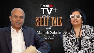 Manish Sabnis on Grandiose’s Vision Transforming the Retail Landscape [upl. by Ernest]