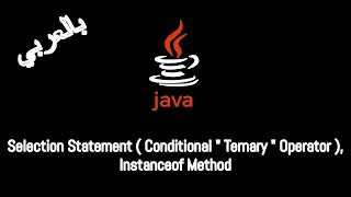 08 JAVA  Selection Statement  Exercises Practice Ternary Operator  Instanceof Method [upl. by Swords]