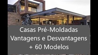 CASA PRÉ MOLDADA VANTAGENS E DESVANTAGENS  60 MODELOS [upl. by Laiceps]