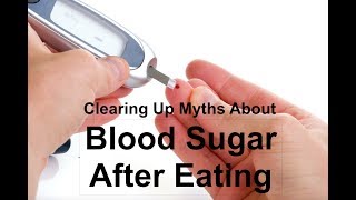 Clearing Up Myths About Blood Sugars After Eating [upl. by Acinat]