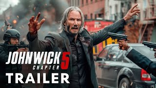 John Wick Chapter 5 2025  First Trailer  Keanu Reeves [upl. by Rasmussen]