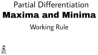 9 MAXIMA amp MINIMA  WORKING PROCESS  Partial Differentiation [upl. by Emia10]