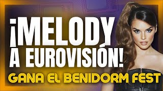 🔴 MELODY gana el Benidorm Fest y representará a España en Eurovisión 2025 [upl. by Ikkela]