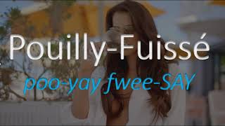 How to Pronounce PouillyFuissé French Wine Pronunciation [upl. by Naoh]