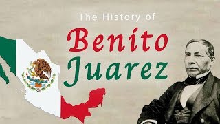 History of Benito Juarez [upl. by Iggy]