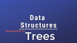 018 Data Structures  Introduction To Trees [upl. by Etteloiv]