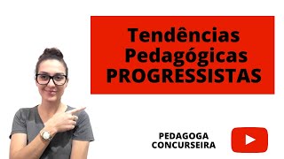 Tendências Pedagógicas para Concurso PROGRESSISTAS  Pedagoga Concurseira [upl. by Sansone]