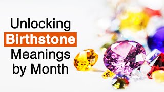 Birthstones Explained What Your Birth Month Reveals [upl. by Geraldina352]