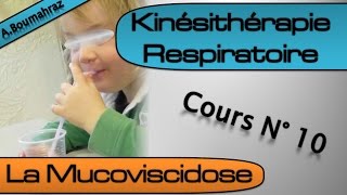 Kinésithérapie Respiratoire 10  La Mucoviscidose [upl. by Gorrian334]