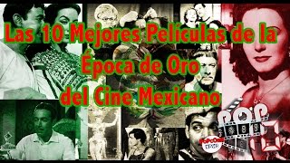 Las 10 mejores películas de la Época de Oro del Cine Mexicano  Top Ten 10 Popcorn News [upl. by Bach]