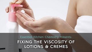 Fixing the Viscosity of Lotions and Cremes [upl. by Asenav]