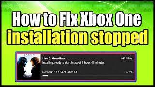 How to Fix Xbox One installation stopped for Digital or Disc Installs Easy Method [upl. by Nwahsuq]