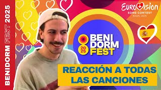 Benidorm Fest 2025 Reacción a TODAS LAS CANCIONES  Spain Eurovision 2025 [upl. by Aracaj824]