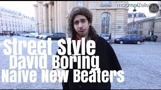 David Boring Naive New Beaters le Street Style [upl. by Avrenim]