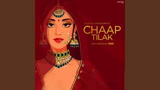 Chaap Tilak Lofi Version [upl. by Idnar]