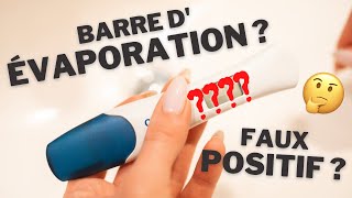 TESTS DE GROSSESSE  FAUX POSITIF  BARRE DÉVAPORATION [upl. by Terchie]