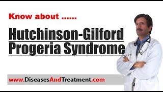 HutchinsonGilford Progeria Syndrome  Causes Diagnosis Symptoms Treatment [upl. by Ardnossac]