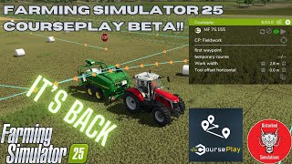 COURSEPLAY IS BACK  FARMING SIMULATOR 25 [upl. by Neona411]