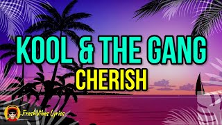 Kool amp The Gang  Cherish LYRICS [upl. by Linnie739]