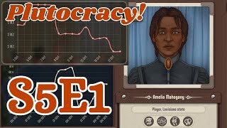 Instantly Bankrupt Plutocracy  S5E1 [upl. by Ecreip]