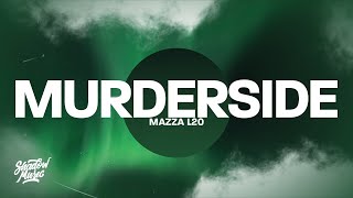 Mazza L20  Murderside [upl. by Verene]