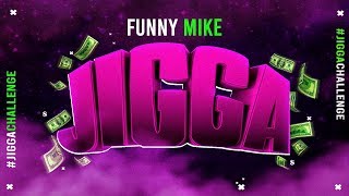 FunnyMike Jigga Official Audio JiggaChallenge [upl. by Talich50]