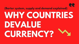 Why countries devalue their currencies What is inflation How are currency exchange rates defined [upl. by Yttak482]