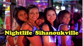 Nightlife in Sihanoukville  Cambodia [upl. by Knapp]