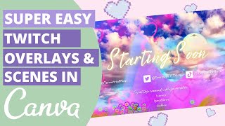 Easy Twitch Overlays and Scenes in Canva Make Your Own Animated Streaming Overlays [upl. by Robillard]