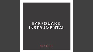 EARFQUAKE Instrumental [upl. by Romalda]