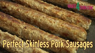 How to Make Perfect Skinless Pork Sausages  Simple Skinless Sausage Trick [upl. by Auqenwahs]