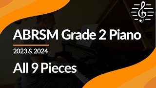 ABRSM Grade 2 Piano 2023 amp 2024 All 9 Pieces [upl. by Alesi]