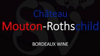 How to Pronounce Château Mouton Rothschild French Wine Pronunciation [upl. by Nae]