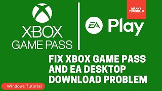 How to fix Xbox Game Pass and EA Desktop games not downloading [upl. by Yelsiap]