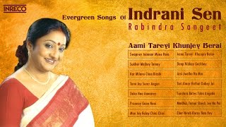 Top 14 Indrani Sen Songs  Rabindra Sangeet  The Golden Voice of Indrani Sen [upl. by Egor296]