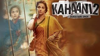 Kahaani 2 Full Movie Review  Vidya Balan Arjun Rampal Sujoy Ghosh [upl. by Joy]