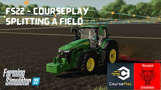 FS22  Courseplay Beta  Splitting fields [upl. by Brandwein]