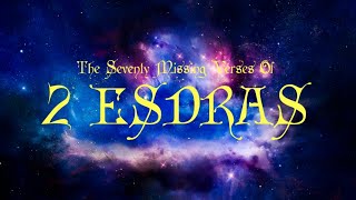 The 2nd Book Of Esdras  The 70 Missing Verses  Apocalypse of Ezra [upl. by Ylnevaeh]