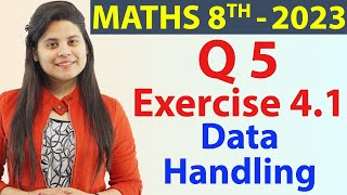 Q 5  Ex 41  Data Handling  NCERT Maths Class 8th  Chapter 4 New Syllabus CBSE 2023 [upl. by Hussey]