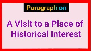 A visit to A place Of Historical Interest paragraph writing [upl. by Whittaker892]